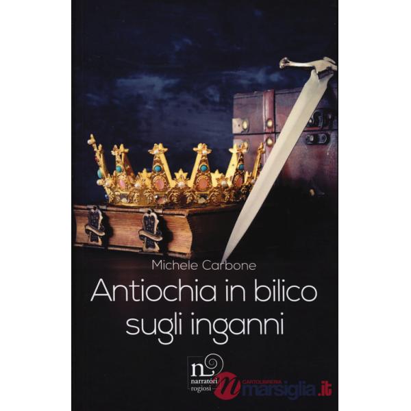 Antiochia in bilico sugli inganni