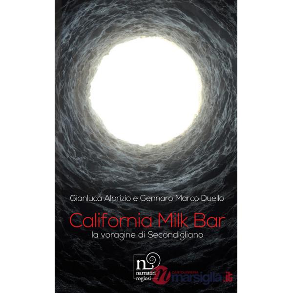 California Milk Bar. La voragine di Secondigliano. Con QR Code