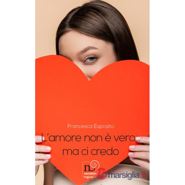 Amore non è vero... Ma ci credo (L')