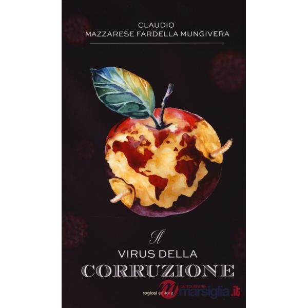 Virus della corruzione. Nuova ediz. (Il)