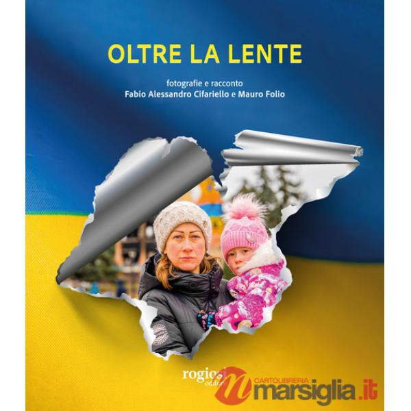 Oltre la lente. Ediz. a colori