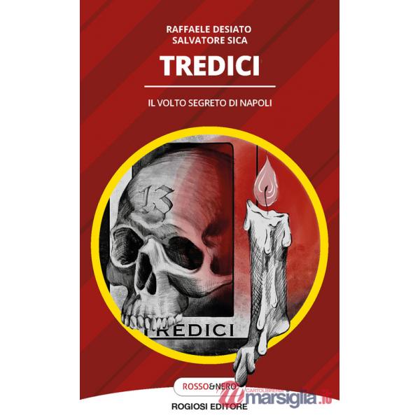 Tredici. Il volto segreto di Napoli