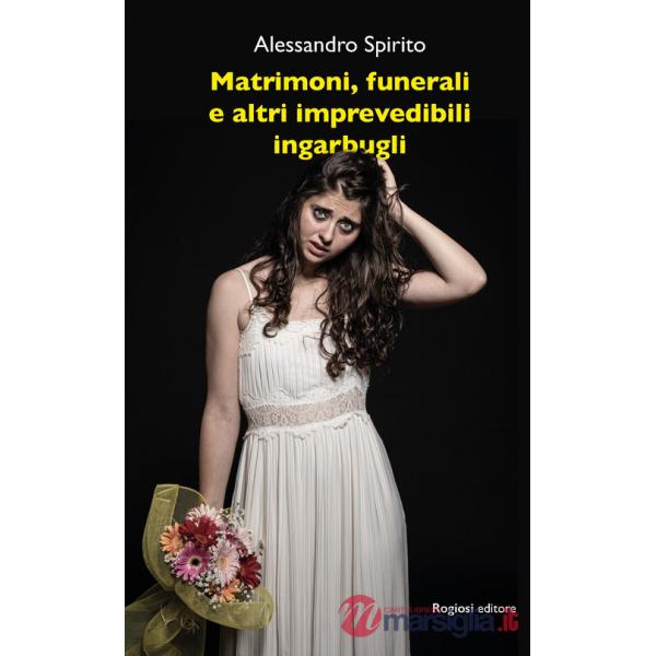 Matrimoni, funerali e altri imprevedibili ingarbugli
