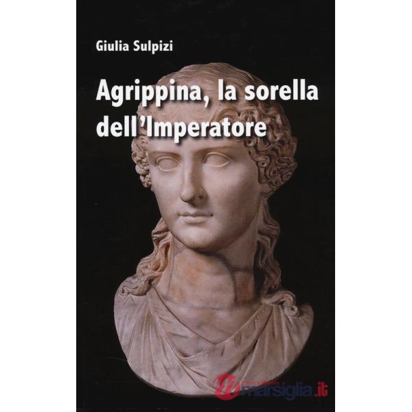 Agrippina, la sorella dell'imperatore