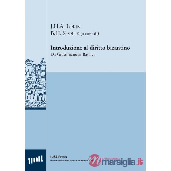 Introduzione al diritto bizantino. Da Giustiniano ai Basilici. Ediz. multilingue