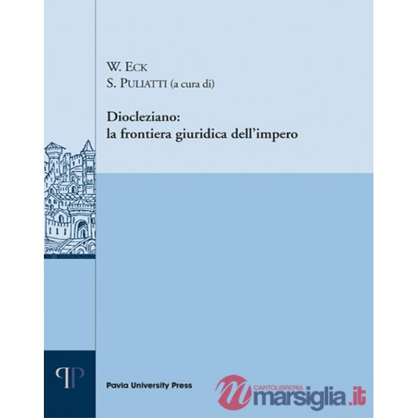 Diocleziano: la frontiera giuridica dell'impero