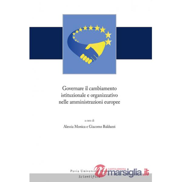 Governare il cambiamento istituzionale e organizzativo nelle amministrazioni europee
