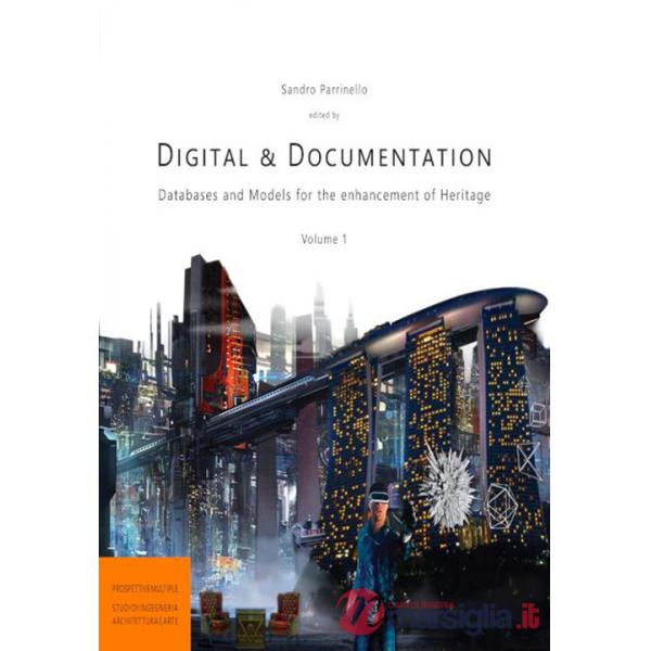 Digital & documentation. Databases and models for the enhancement of heritage