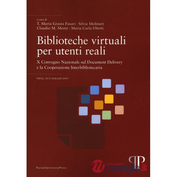 Biblioteche virtuali per utenti reali. Ediz. italiana e inglese