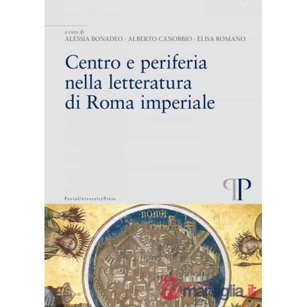 Centro e periferia nella letteratura di Roma imperiale