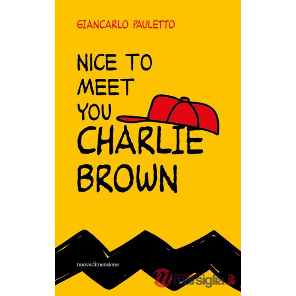 Nice to meet you Charlie Brown