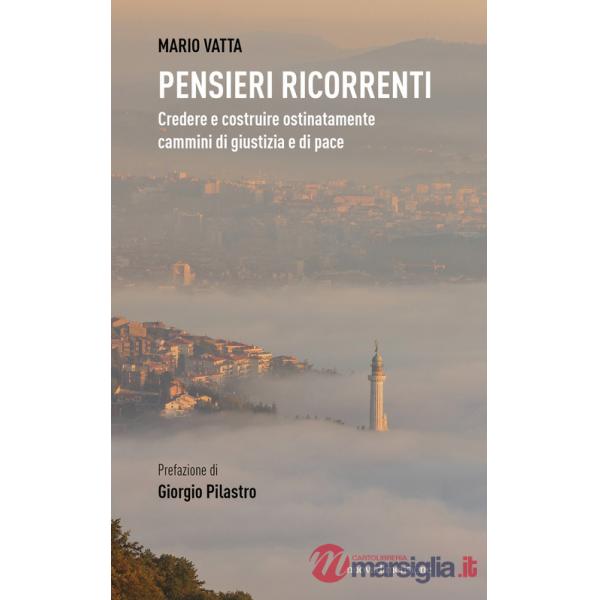 Pensieri ricorrenti. Credere e costruire ostinatamente cammini di giustizia e di pace