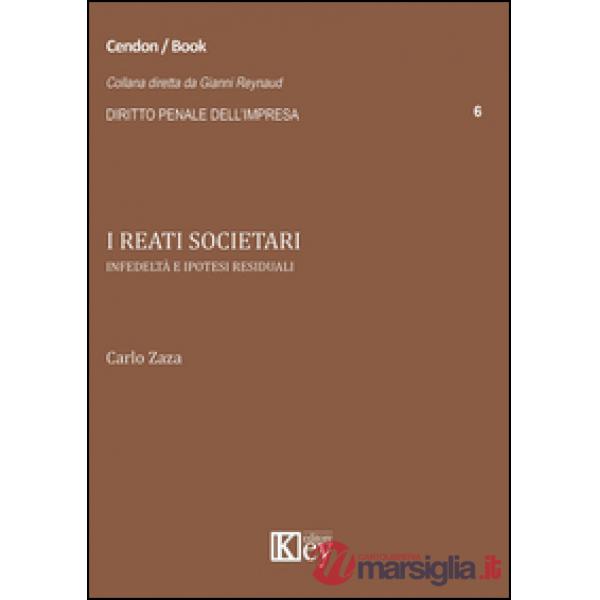 I reati societari. Infedeltà e ipotesi residuali