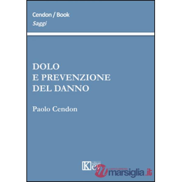 Dolo e prevenzione del danno
