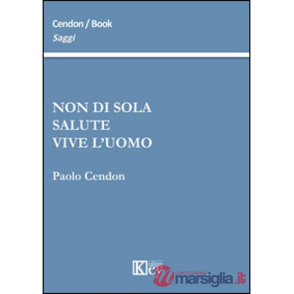 Non di sola salute vive l'uomo