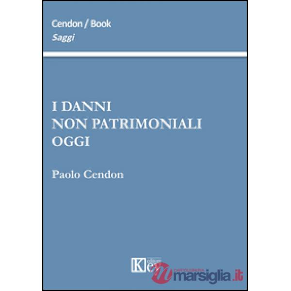 I danni non patrimoniali oggi