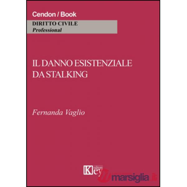 Il danno esistenziale da stalking