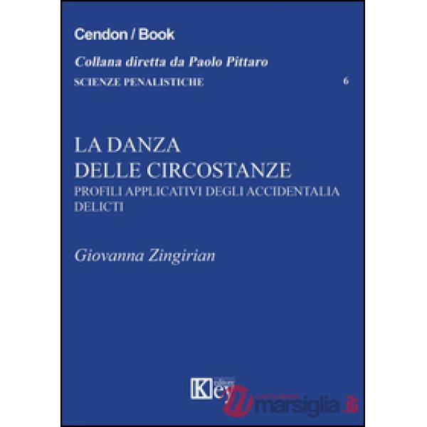 La danza delle circostanze. Profili applicativi degli accidentalia delicti