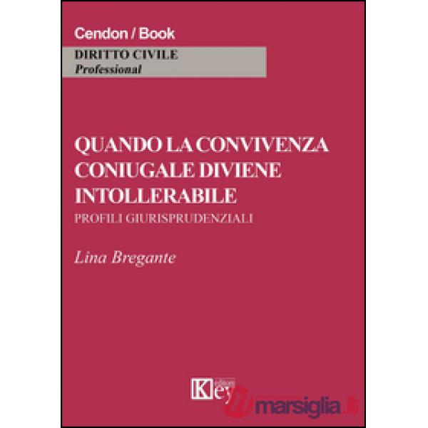 Quando la convivenza coniugale diviene intollerabile