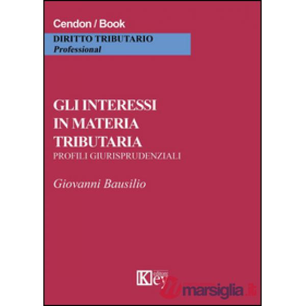 Gli interessi in materia tributaria. Profili giurisprudenziali