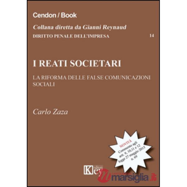 I reati societari. La riforma delle false comunicazioni sociali