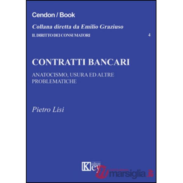 Contratti bancari. Anatocismo, usura ed altre problematiche