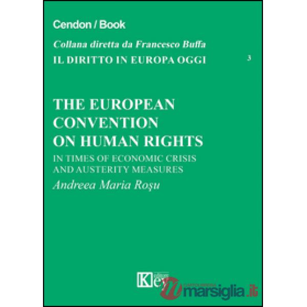 The european convention on human rights. In times of economics crisis and austerity measures