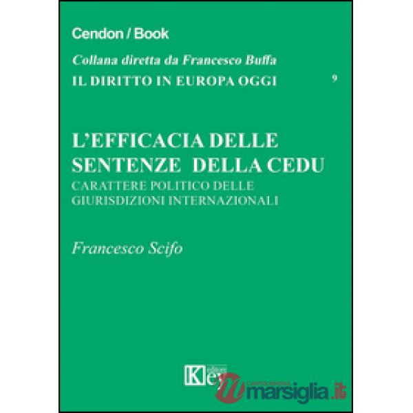 L'efficacia delle sentenze della CEDU. Carattere politico delle giurisdizioni internazionali