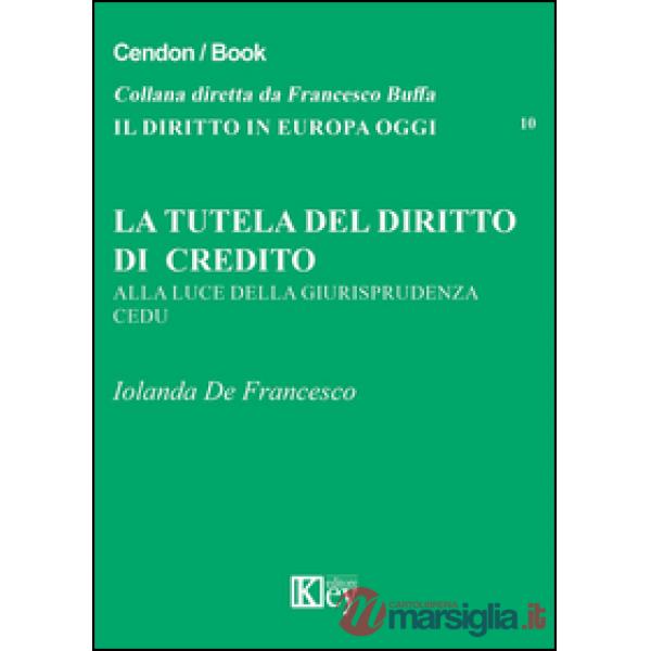 La tutela del diritto di credito. Alla luce della giurisprudenza CEDU