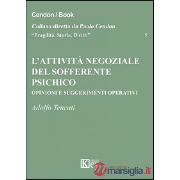L'attività negoziale del sofferente psichico. Opinioni e suggerimenti operativi