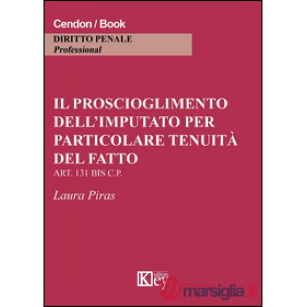 Il proscioglimento dell'imputato per particolar tenuità del fatto