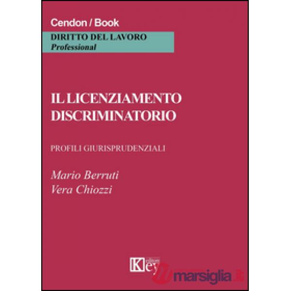 Il licenziamento discriminatorio. Profili giurisprudenziali