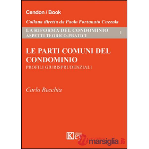 Le parti comuni del condominio. Profili giurisprudenziali
