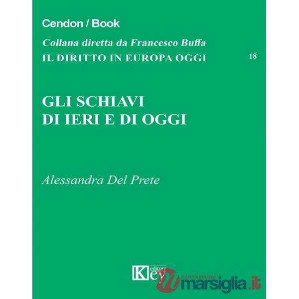 Gli schiavi di ieri e di oggi