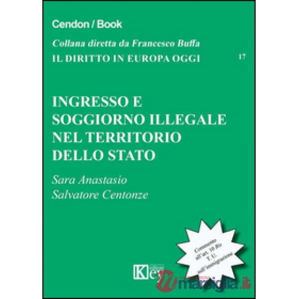 Ingresso e soggiorno illegale nel territorio dello Stato