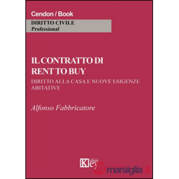 Il contratto di rent to buy. Diritto alla casa e nuove esigenze abitative