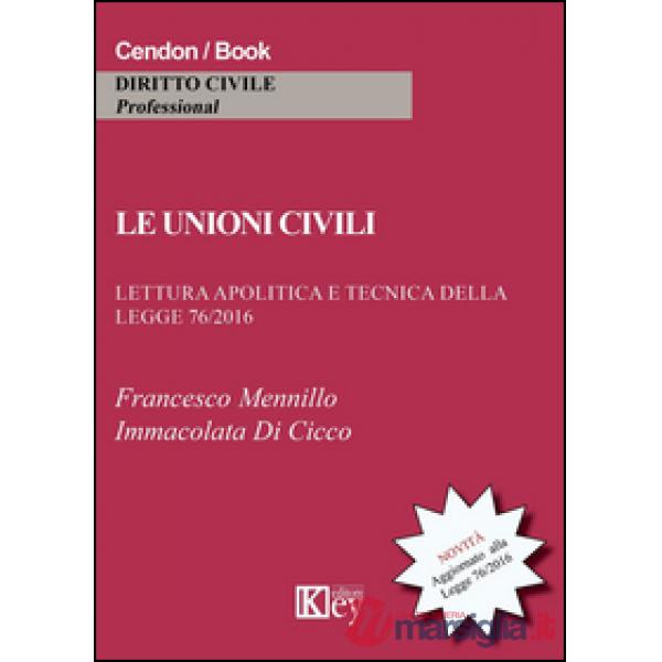 Le unioni civili. Lettura apolitica e tecnica della legge 76/2016