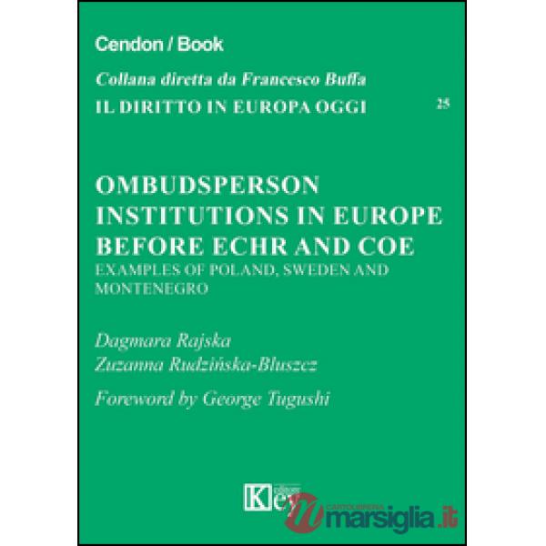 Ombudsperson institutions in Europe before Echr and Coe. Examples of Poland, Sweden and Montenegro