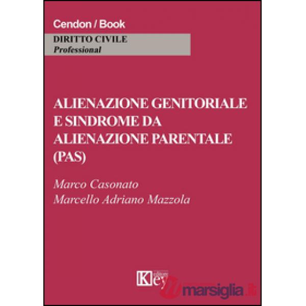 Alienazione genitoriale e sindrome da alienazione parentale (PAS)