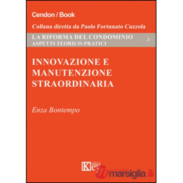 Innovazione e manutenzione straordinaria. Analisi degli aspetti teorico-pratici