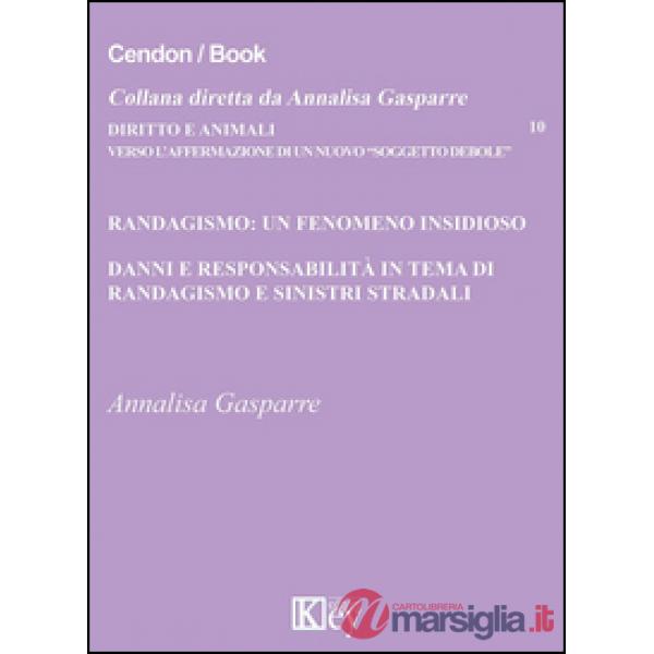 Randagismo: un fenomeno insidioso. Danni e responsabilità in tema di randagismo e sinistri stradali