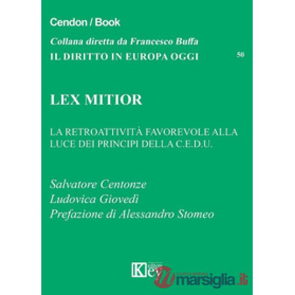 Lex mitior. La retroattività favorevole alla luce dei principi della C.E.D.U.