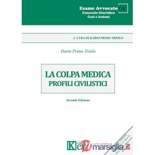 La colpa medica. Profili civilistici