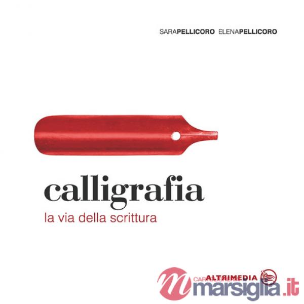Calligrafia. La via della scrittura