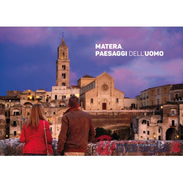 Matera, paesaggi dell'uomo