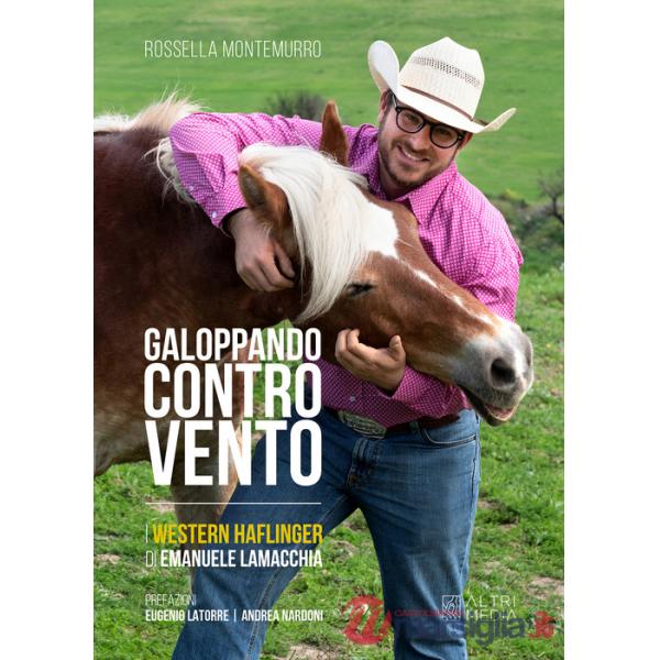 Galoppando contro vento. I Western Haflinger di Emanuele Lamacchia