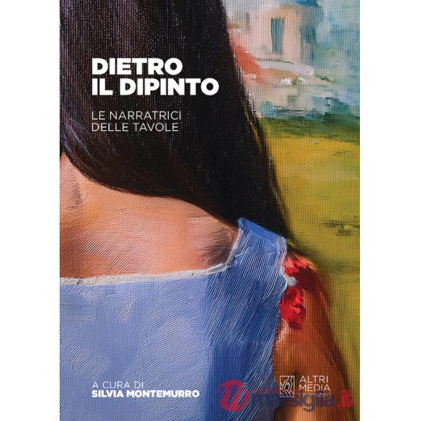 Dietro il dipinto. Le narratrici delle tavole