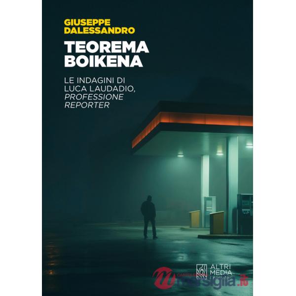 Teorema Boikena. Le indagini di Luca Laudadio, professione reporter