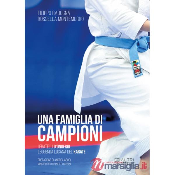 Famiglia di campioni. I fratelli D'Onofrio leggenda lucana del karate (Una)