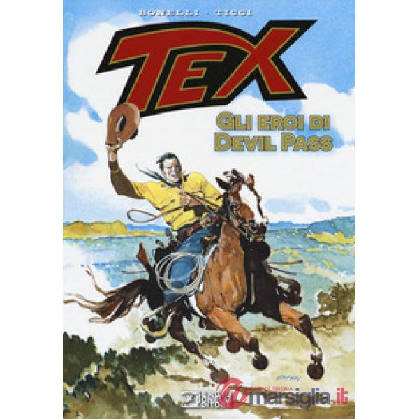 Tex. Gli eroi di Devil Pass